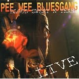 Blood Sweat N Tearsvon "Pee Wee Bluesgang"