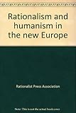 Rationalism and humanism in the new Europe