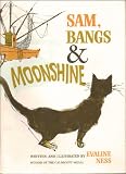 Sam, Bangs & Moonshine - Sam Is a Fisherman's Daughter Who Dreams Rich & Lovely Dreams, Moonshine, Her Father Says - But When Her Tall Stories Bring Disaster, Sam Learns to Distinguish Between Moonshine & Reality - 1988 Edition