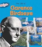 Clarence Birdseye (The Life of.)