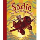Sadie the Airmail Pilot
