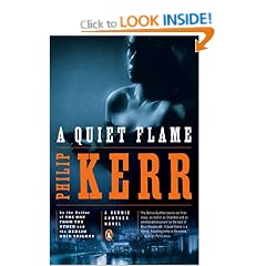 A Quiet Flame (Bernie Gunther Novels)
