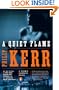 A Quiet Flame: A Novel (Bernie Gunther Novels)