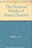 The poetical works of Alain Chartier