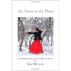 An Arrow to the Heart: A Commentary on the Heart Sutra