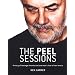 The Peel Sessions: A Story of Teenage Dreams and One Man's Love of New Music