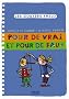 Pour de vrai et pour de faux