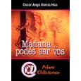 Ma�ana podes ser vos