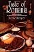 Taste of Romania: Its Cookery and Glimpses of Its History, Folklore, Art, Literature, and Poetry (New Hippocrene Original Cookbooks)