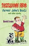 Thistledown Farm : Farmer John's boots and other stories