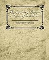 The Country Beyond a Romance of the Wilderness