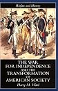 The War for Independence and the Transformation of American Society