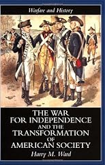 War for Independence and the Transformation of American Society (Warfare and History)