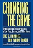 Changing the Game: Organizational Transformations of the First, Second, and Third Kinds