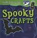 Spooky Crafts [With Pattern(s)] (Creative Crafts for Kids)