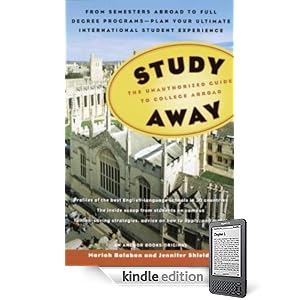 Study Away: The Unauthorized Guide to College Abroad