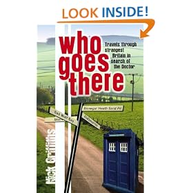 Who Goes There: Travels Through Strangest Britain in Search of the Doctor