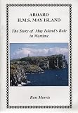 Aboard H.M.S. May Island : the story of May Island's role in wartime