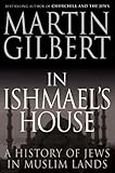 In Ishmael's House: A History of Jews in Muslim Lands