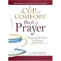 Cup of Comfort Book of Prayer: Stories and reflections that bring you closer to God (A Cup of Comfort)