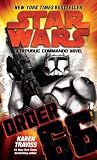 Star Wars: Order 66: A Republic Commando Novel (Star Wars: Republic Commando)