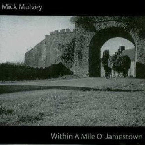 MICK MULVEY: WITHIN A MILE O J