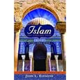 Islam: The Straight Path Updated with New Epilogue, 3rd edition by John L. Esposito