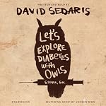 Let's Explore Diabetes with Owls | David Sedaris