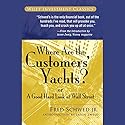 Where Are the Customers' Yachts?: or A Good Hard Look at Wall Street Audiobook by Fred Schwed Jr., Peter Arno Narrated by Mark Moseley