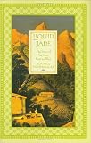 Liquid Jade: The Story of Tea from East to West