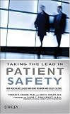 Review Wiley  / Taking the Lead in Patient Safety: How Healthcare Leaders Influence Behavior and Create Culture