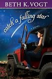 Catch a Falling Star: A Novel