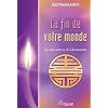 La fin de votre monde - La vraie nature de l'illumination