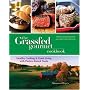 The Grassfed Gourmet Cookbook: Healthy Cooking & Good Living with Pasture Raised Foods