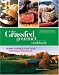 The Grassfed Gourmet Cookbook: Healthy Cooking & Good Living with Pasture Raised Foods