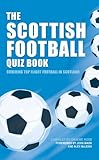 The Scottish football quiz book