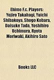 Ehime F.C. Players: Yojiro Takahagi, Yuichi Shibakoya, Shogo Kobara, Daisuke Tada, Yoshihiro Uchimura, Ryota Moriwaki, Akihiro Sato-