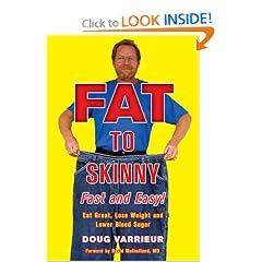 FAT TO SKINNY Fast and Easy!: Eat Great, Lose Weight, and Lower Blood Sugar Without Exercise (Hardcover)