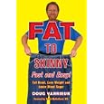 Fat To Skinny Fast And Easy!: Eat Great, Lose Weight, And Lower Blood Sugar Without Exercise