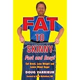 FAT TO SKINNY Fast and Easy!: Eat Great, Lose Weight, and Lower Blood Sugar Without Exercise