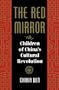 The Red Mirror: Children Of China's Cultural Revolution