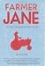 Farmer Jane: Women Changing The Way We Eat