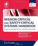 Mission-Critical and Safety-Critical Systems Handbook: Design and Development for Embedded Applications
