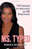 Ms. Typed: Stop Sabotaging Your Relationships and Find Dating Success