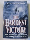 The hardest victory : RAF Bomber Command in the Second World War