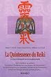 La Quintessence du Reiki - Le Livre exhaustif sur le Syst�me Reiki
