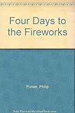 Four days to the fireworks