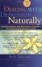 Dealing with Depression Naturally : Alternatives and Complementary Therapies for Restoring Emotional Health