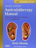 Auriculotherapy manual : Chinese and Western systems of ear acupuncture