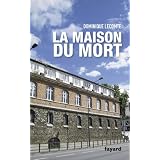 La Maison du mortpar Dominique Lecomte